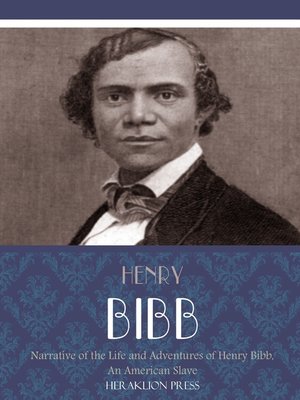 cover image of Narrative of the Life and Adventures of Henry Bibb, an American Slave